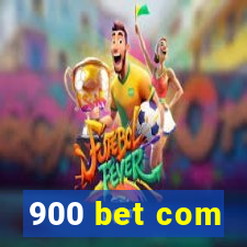 900 bet com